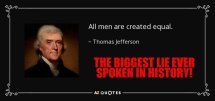 quote-all-men-are-created-equal-thomas-jefferson-76-98-33.jpg